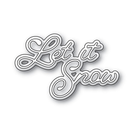 Poppy Stamps Die,  Let it Snow Moonlight Script