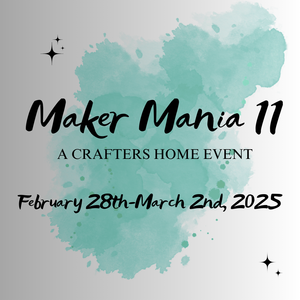 Maker Mania #11  EBRUARY 28TH - MARCH 2ND, 2025