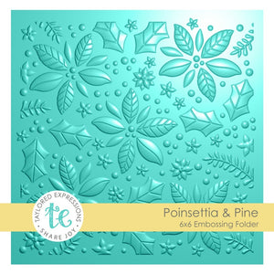 Taylored Expressions Embossing Folder, 3D - Poinsettia & Pine