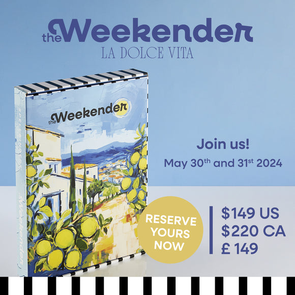THE WEEKENDER LA DOLCE VITA  Craft Kit & Virtual Retreat 2025!